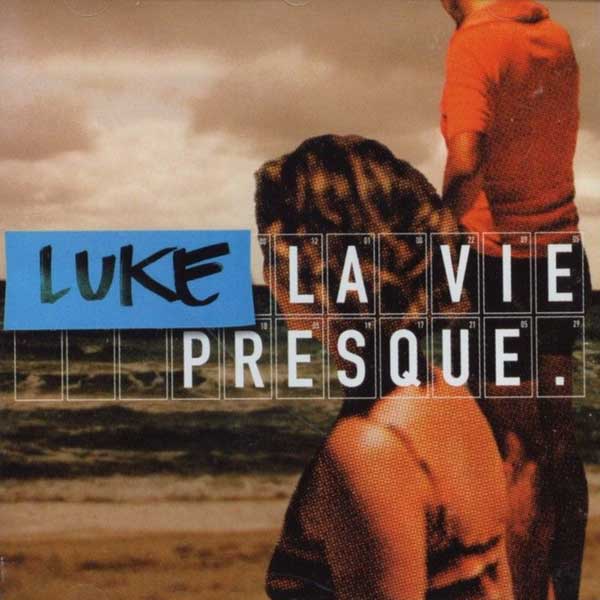 Luke La Vie Presque