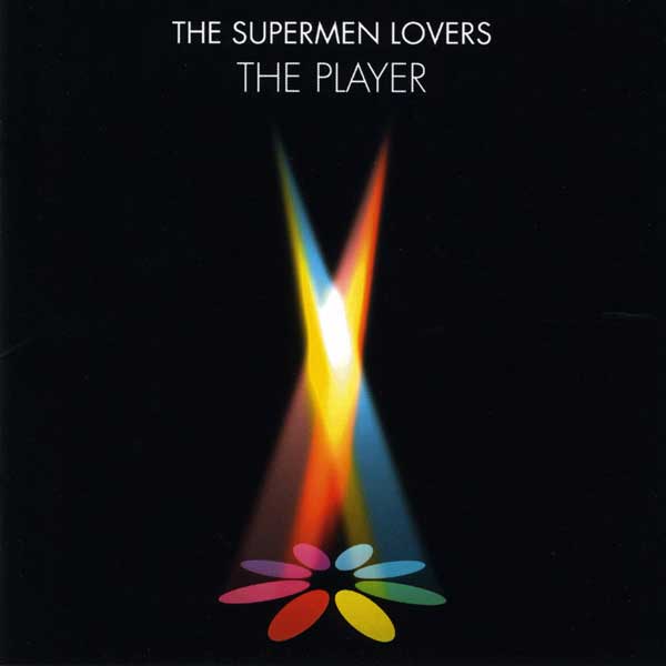 The Supermen Lovers The Player
